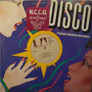 N.C.C.U. - Super Trick / Bull City Party
