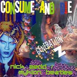 Nick Zedd / Zyklon Beatles - Consume And Die / Generation Z