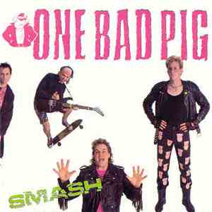 One Bad Pig - Smash
