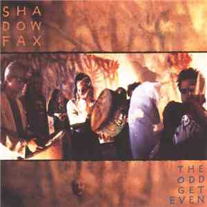 Shadowfax - The Odd Get Even