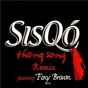Sisqó Featuring Foxy Brown - Thong Song (Remix)