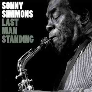 Sonny Simmons - Last Man Standing