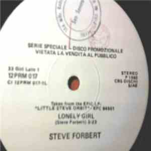 Steve Forbert - Lonely Girl / One More Glass Of Beer / The Sweet Love That You Give (Sure Goes A Long Long Way)