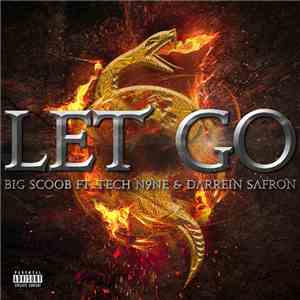 Tech N9ne Collabos Feat. Big Scoob  & Darrein Safron - Let Go