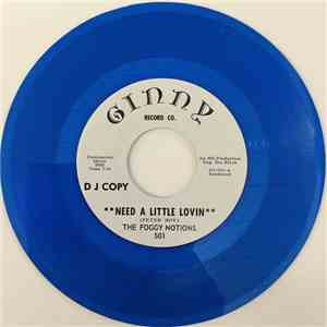 The Foggy Notions - Need A Little Lovin' / Take Me Back And Hold Me