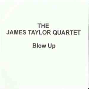 The James Taylor Quartet - Blow Up