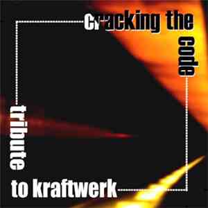 Various - Cracking The Code: Tribute To Kraftwerk