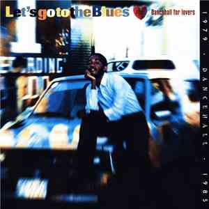 Various - Let's Go To The Blues - Dancehall For Lovers