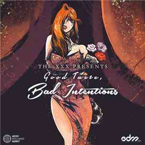 Various - The XXX Presents: Good Taste, Bad Intentions