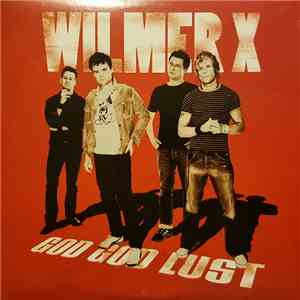 Wilmer X - God God Lust
