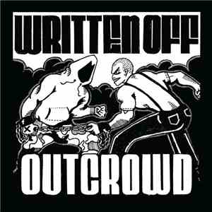 Written Off / Out Crowd - Out Crowd/Written Off Split
