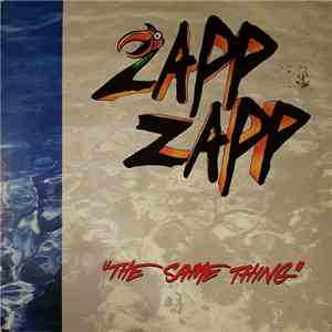 Zapp Zapp - The Same Thing