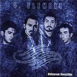 5.Element - Gidiyorum Sensizliğe