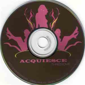 Acquiesce - Threesome