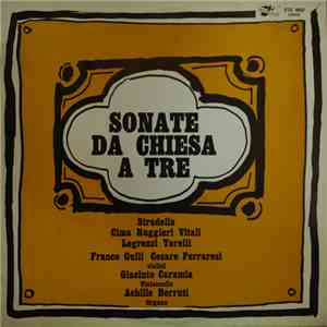 Alessandro Stradella / Giovanni Paolo Cima / Giovanni Maria Ruggieri / Tomaso Antonio Vitali, Giovanni Legrenzi, Giuseppe Torelli - Sonate Da Chiesa A Tre