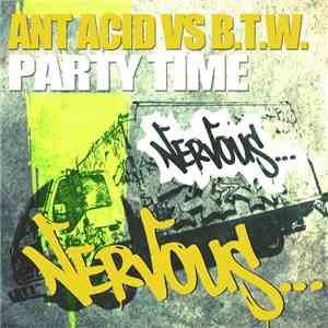 Ant Acid & B.T.W. - Party Time