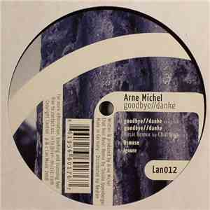 Arne Michel - Danke, Goodbye