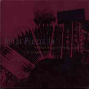 Astor Piazzolla - The Rough Dancer And The Cyclical Night (Tango Apasionado)