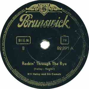 Bill Haley And His Comets - Rockin' Through The Rye / Hide And Seek