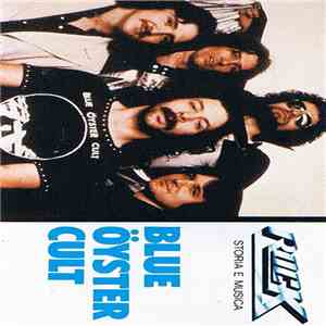 Blue Öyster Cult - Storia E Musica
