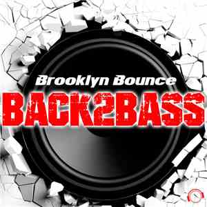 Brooklyn Bounce - Back2Bass