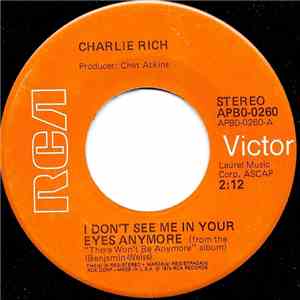 Charlie Rich - I Don't See Me In Your Eyes Anymore