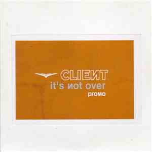Client - It's Not Over