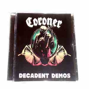 Coroner - Decadent Demos
