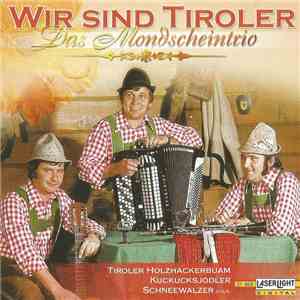 Das Mondscheintrio - Wir Sind Tiroler