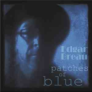 Edgar Breau - Patches Of Blue