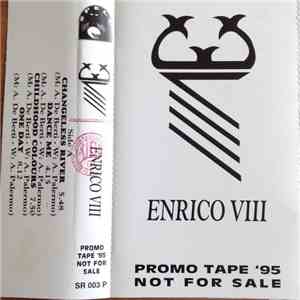 Enrico VIII - Enrico VIII - Promo Tape '95