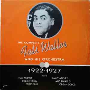 Fats Waller And His Orchestra - The Complete Fats Waller And His Orchestra - 1922-1927