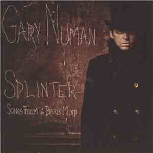 Gary Numan - Splinter (Songs From A Broken Mind)