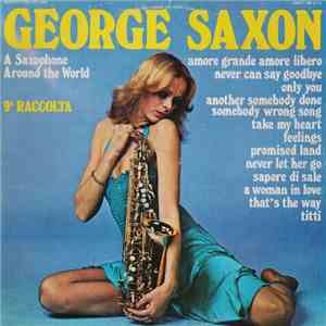 George Saxon - A Saxophone Around The World - 9a Raccolta