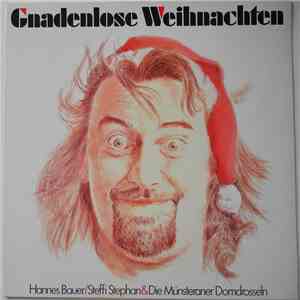 Hannes Bauer / Steffi Stephan & Die Münsteraner Domdrosseln - Gnadenlose Weihnachten