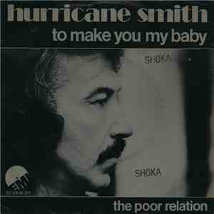 Hurricane Smith - To Make You My Baby