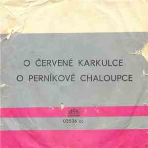 Karel Höger - O Červené Karkulce / O Perníkové Chaloupce
