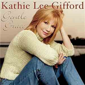 Kathie Lee Gifford - Gentle Grace