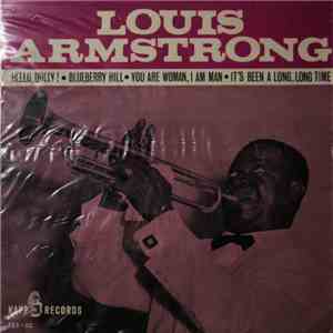 Louis Armstrong - Hello, Dolly! / Blueberry Hill / You Are Woman, I Am Man / It's Been A Long, Long Time