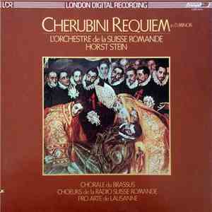 Luigi Cherubini - Horst Stein - L'Orchestre De La Suisse Romande - Chorale Du Brassus - Choeur Pro Arte De Lausanne - Requiem For Male Chorus And Orchestra In D Minor