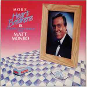 Matt Monro - More Heart Breakers 18 Golden Love Songs