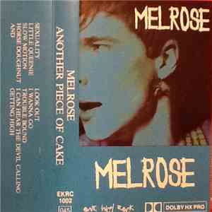 Melrose - Another Piece Of Cake