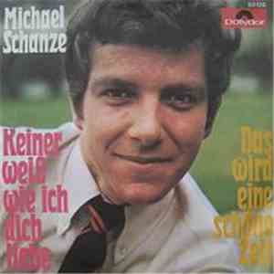 Michael Schanze - Keiner Weiss Wie Ich Dich Liebe