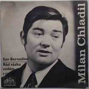 Milan Chladil - San Bernadino / Rád Sázku Vzdám