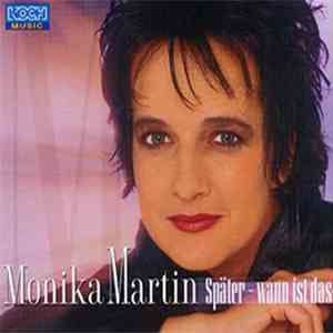 Monika Martin - Spater - Wann Ist Das