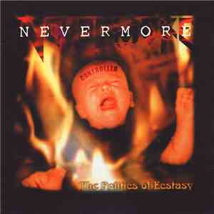 Nevermore - The Politics Of Ecstasy