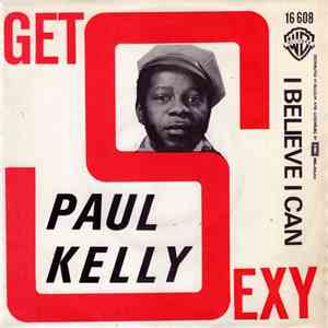 Paul Kelly  - Get Sexy
