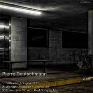 Pierre Deutschmann - Chemically Close To God