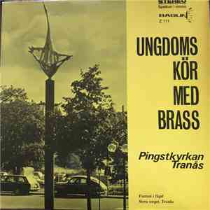 Pingstkyrkan Tranås Ungdomskör - Ungdomskör Med Brass