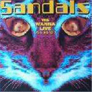 Sandals - We Wanna Live